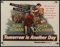 5m391 TOMORROW IS ANOTHER DAY 1/2sh '51 Steve Cochran wants sexy Ruth Roman no matter what!