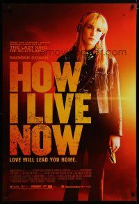5p382 HOW I LIVE NOW DS 1sh '13 Saoirse Ronan, Danny McEvoy, love will lead you home!
