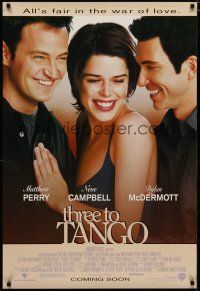 5p768 THREE TO TANGO advance DS 1sh '99 Matthew Perry, Neve Campbell, Dylan McDermott!
