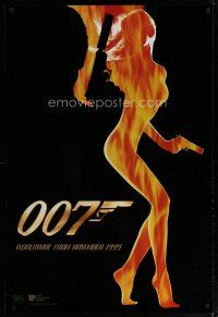 5p833 WORLD IS NOT ENOUGH int'l teaser DS 1sh '99 James Bond, flaming silhouette of sexy girl!