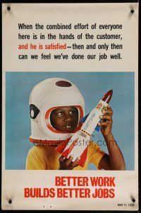 5x341 BETTER WORK BUILDS BETTER JOBS 24x37 motivational poster '70 future astronaut image!