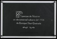 6d035 EL PARQUE DE PALATINO Cuban R08 Enrique Diaz Quesada documentary short from 1906!