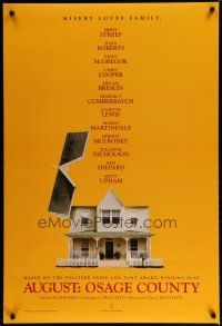 6e063 AUGUST: OSAGE COUNTY teaser DS 1sh '13 wacky image of house, misery loves family!