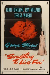 6g794 SOMETHING TO LIVE FOR 1sh '52 romantic art of Joan Fontaine, Ray Milland, Teresa Wright!
