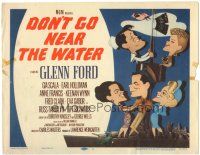 6h028 DON'T GO NEAR THE WATER TC '57 Glenn Ford, cool Jacques Kapralik art of stars on ship!