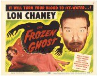 6h036 FROZEN GHOST TC R54 Lon Chaney Jr, Evelyn Ankers, the screen's newest Inner Sanctum Mystery