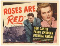 6h095 ROSES ARE RED TC '47 Don Castle, Peggy Knudsen, with the heart-blood of murder!