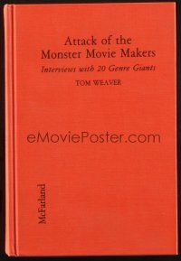 6p263 ATTACK OF THE MONSTER MOVIE MAKERS hardcover book '94 interviews with 20 genre giants!