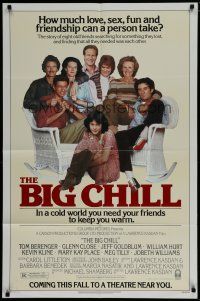 6w077 BIG CHILL advance 1sh '83 Lawrence Kasdan, Tom Berenger, Glenn Close, Jeff Goldblum, Hurt!