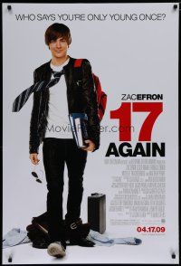 6x041 17 AGAIN advance DS 1sh '09 Zac Efron, who says you're only young once?