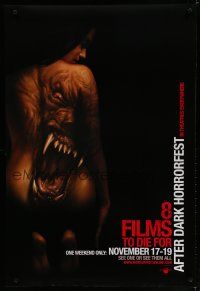 6x052 8 FILMS TO DIE FOR AFTER DARK HORROR FEST teaser DS 1sh '06 wild tattoo monster on woman!