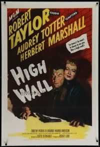 6z195 HIGH WALL linen 1sh '48 cool noir art of Robert Taylor & Audrey Totter, so tense!