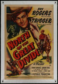 6z309 NORTH OF THE GREAT DIVIDE linen 1sh '50 great art of cowboy Roy Rogers + riding on Trigger!