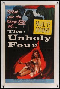 6z462 UNHOLY FOUR linen 1sh '54 sexiest half-dressed Paulette Goddard trapped in a web of intrigue!
