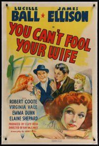 6z496 YOU CAN'T FOOL YOUR WIFE linen 1sh '40 art of pretty redhead Lucille Ball & James Ellison!