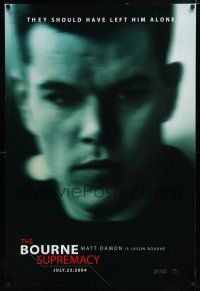 7w082 BOURNE SUPREMACY teaser DS 1sh '04 Matt Damon, they should have left him alone!
