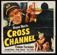 7y036 CROSS CHANNEL 6sh '55 film noir, close-up art of sailor Wayne Morris, Yvonne Furneaux