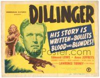 7z032 DILLINGER TC '45 Lawrence Tierney's story is written in bullets, blood, and blondes!