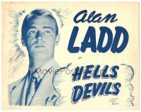 7z038 HITLER - BEAST OF BERLIN TC R40s grea portrait of Alan Ladd in his first movie, Hells Devils