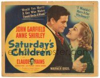 7z052 SATURDAY'S CHILDREN TC '40 John Garfield, Anne Shirley, Claude Rains, Roscoe Karns!