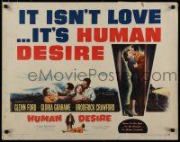 8b148 HUMAN DESIRE style B 1/2sh '54 Gloria Grahame, born to be bad, kissed & to make trouble!