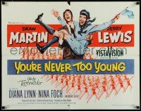 8b418 YOU'RE NEVER TOO YOUNG style B 1/2sh '55 great art of Dean Martin & wacky Jerry Lewis!