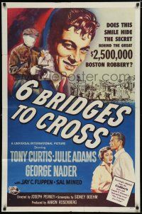 8e012 6 BRIDGES TO CROSS 1sh '55 Tony Curtis in the great $2,500,000 Boston robbery!