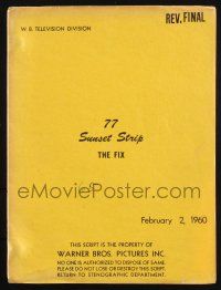 8k016 77 SUNSET STRIP revised final TV script February 2, 1960, screenplay by Steven Ritch, The Fix