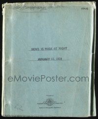 8k200 NEWS IS MADE AT NIGHT final draft script January 17, 1939, screenplay by John Larkin!