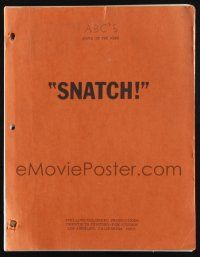 8k249 SNATCHED TV script October 30, 1972, screenplay by Rick Husky!