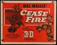 8s103 CEASE FIRE style B 1/2sh '53 Hal Wallis, cool 3-D artwork of Korean War soldiers!