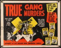 8s411 TRUE GANG MURDERS 1/2sh '60 no actors, see real killers slain in an orgy of gang warfare!