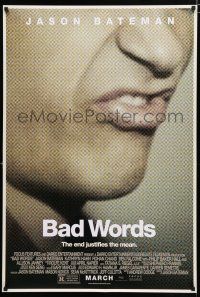 8t068 BAD WORDS advance DS 1sh '13 Jason Bateman, the end justifies the mean!
