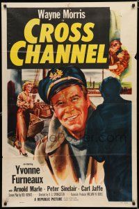 8x207 CROSS CHANNEL 1sh '55 film noir, close-up art of sailor Wayne Morris, Yvonne Furneaux!