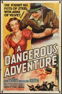 8x216 DANGEROUS ADVENTURE 1sh '37 Rosalind Keith fought Don Terry's fists with arms of velvet!