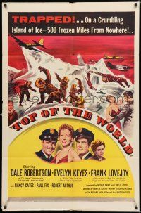 8x893 TOP OF THE WORLD 1sh '55 Dale Robertson & Evelyn Keyes trapped on a crumbling island of ice!