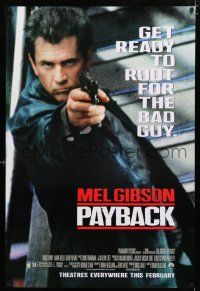 9b553 PAYBACK advance 1sh '98 get ready to root for the bad guy Mel Gibson, great close up w/gun!