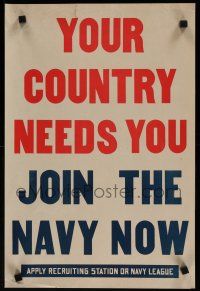 9e025 YOUR COUNTRY NEEDS YOU 14x21 WWI war poster '10s join the Navy now!