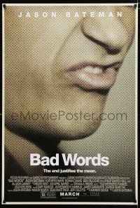 9m084 BAD WORDS advance DS 1sh '13 Jason Bateman, the end justifies the mean!