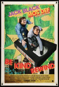 9m099 BE KIND REWIND advance DS 1sh '08 cool image of Jack Black & Mos Def on VHS tape!