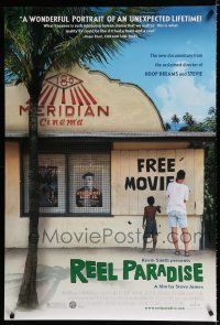 9m630 REEL PARADISE DS 1sh '05 Steve James directed, movie theater in Fiji!
