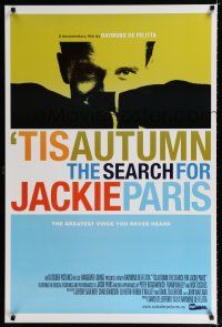 9m768 'TIS AUTUMN THE SEARCH FOR JACKIE PARIS 1sh '06 the greatest voice you never heard!