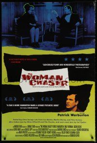 9m834 WOMAN CHASER 1sh '99 Robinson Devor directed, art of wacky Patrick Warburton!
