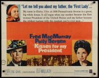 9w137 KISSES FOR MY PRESIDENT 1/2sh '64 Fred MacMurray, Polly Bergen, is America prepared!