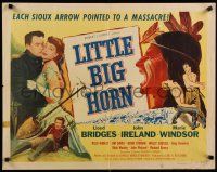 9w147 LITTLE BIG HORN 1/2sh '51 Lloyd Bridges, John Ireland, where men fought to live!