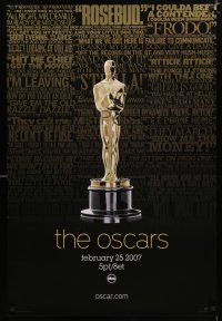 9x017 79TH ANNUAL ACADEMY AWARDS DS heavy stock 1sh '07 cool image of Oscar statue & famous quotes!