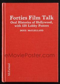 1b332 FORTIES FILM TALK hardcover book '92 oral histories of Hollywood with 120 color LC images!