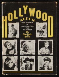 1b340 HOLLYWOOD ALBUM hardcover book '77 Lives & Deaths from the pages of the New York Times!