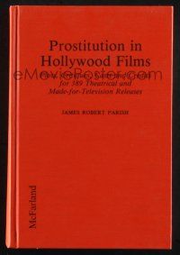 1b378 PROSTITUTION IN HOLLYWOOD FILMS hardcover book '92 contains 389 movies on the subject!