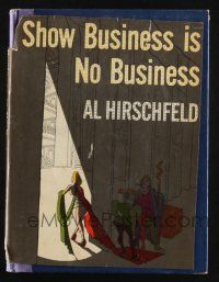 1b384 SHOW BUSINESS IS NO BUSINESS hardcover book '51 filled with Al Hirschfeld's famous art!